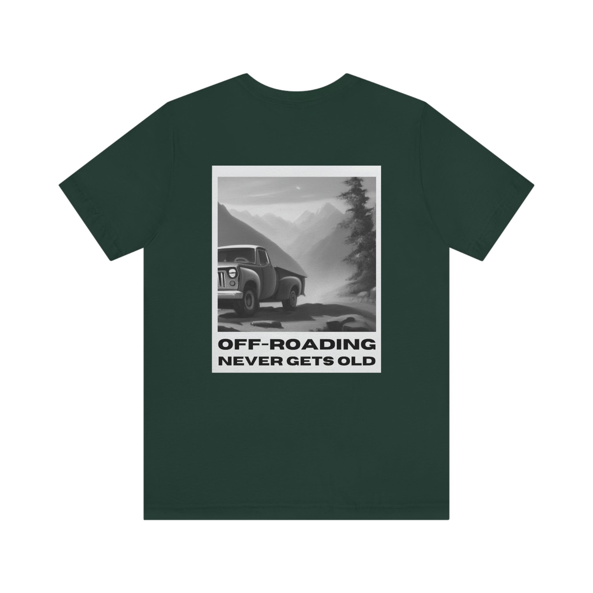 "Offroading Never Gets Old" Comfort Tee