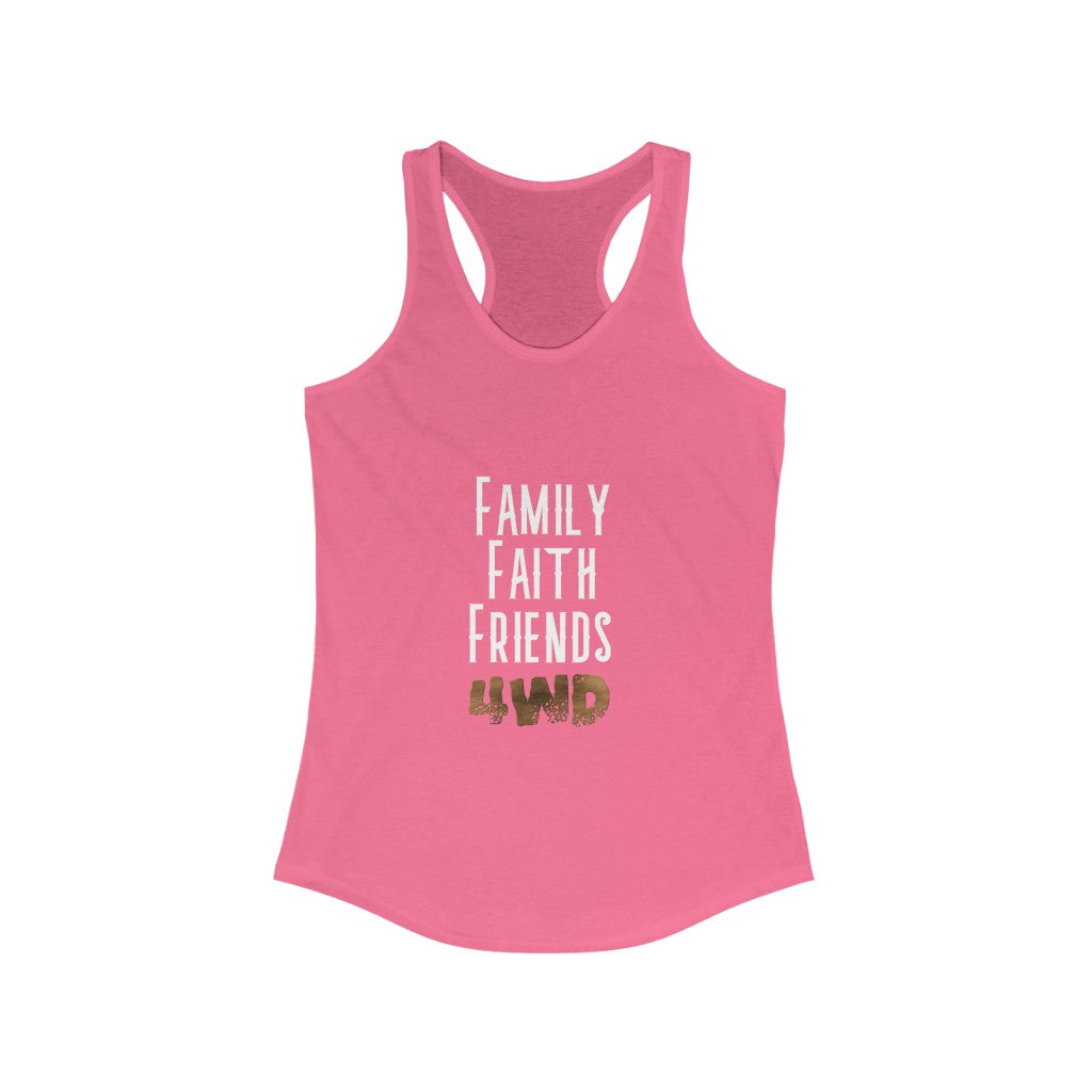 "Family Faith Friends 4WD" Women's Ideal Racerback Tank