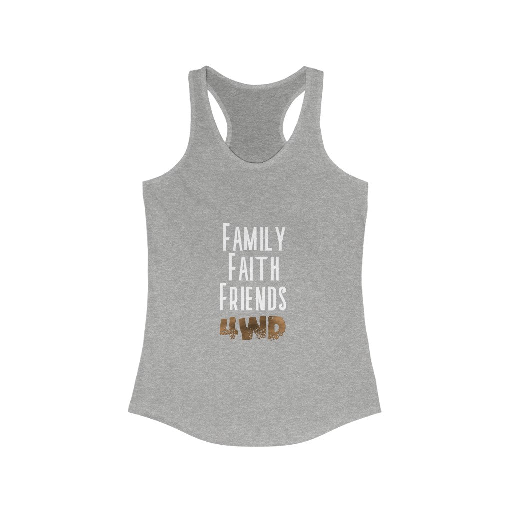 "Family Faith Friends 4WD" Women's Ideal Racerback Tank